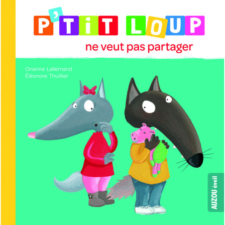 P’tit Loup ne veut pas partager