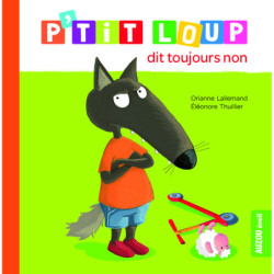 P’tit Loup dit toujours non