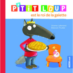 P’tit Loup est le roi de la...
