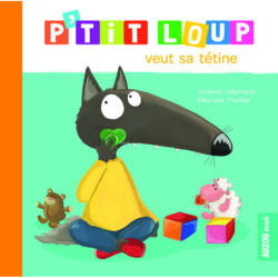 P’tit Loup veut sa tétine