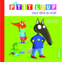 P’tit Loup veut être le chef 