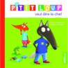 P’tit Loup veut être le chef 