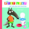 P’tit Loup ne met plus de couches