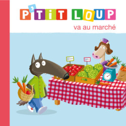 P’tit Loup va au marché