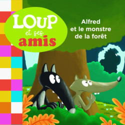 Loup et ses amis - Alfred...