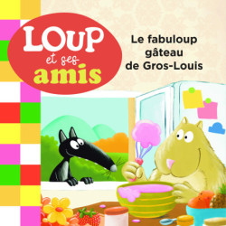 Loup et ses amis - Le...