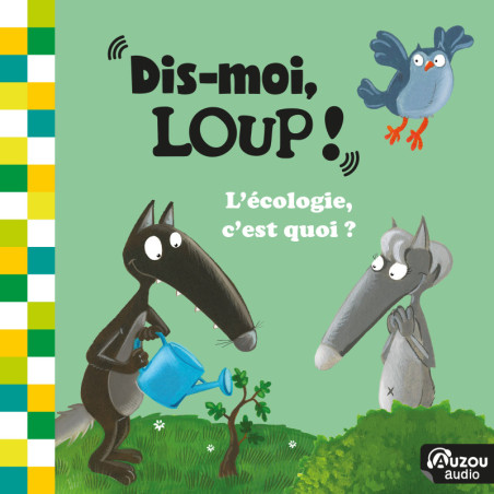 Dis moi, Loup ! L'écologie, c'est quoi ?