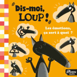 Dis moi, Loup ! Les...