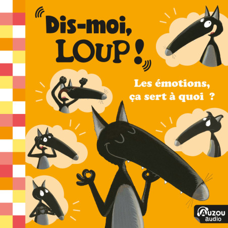 Dis moi, Loup ! Les émotions, ça sert à quoi ?