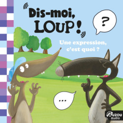 Dis-moi Loup ! Une...