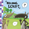 Dis-moi Loup ! Une expression, c'est quoi ?