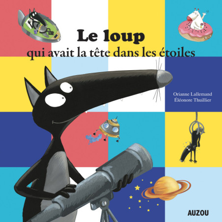 Le Loup qui avait la tête dans les étoiles