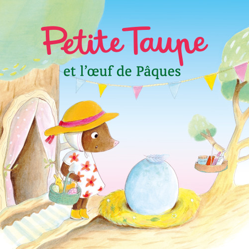 Petite Taupe et l'œuf de...
